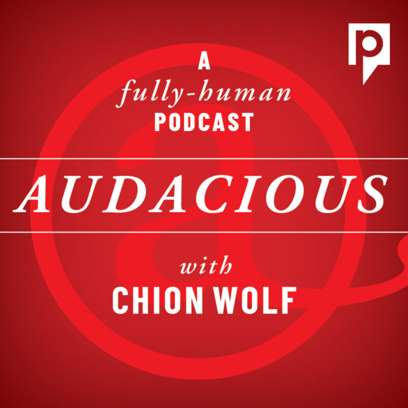 Audacious with Chion Wolf – Love without the possibility of parole